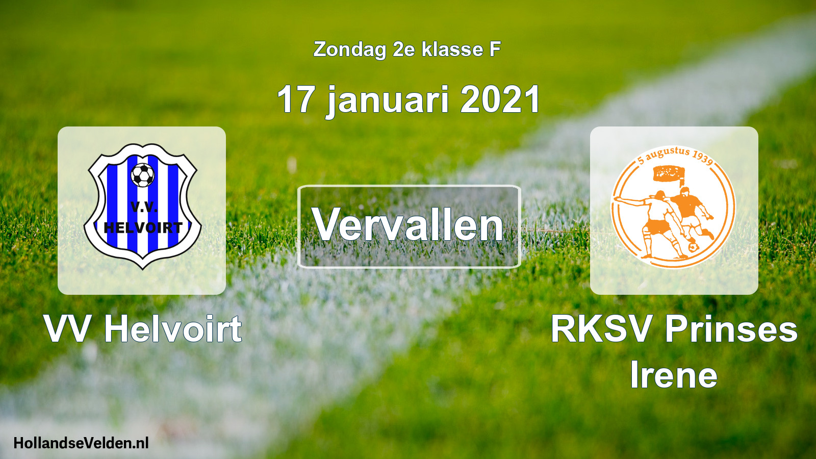 Scheduled Match: VV Helvoirt - RKSV Prinses Irene (17 January 2021)