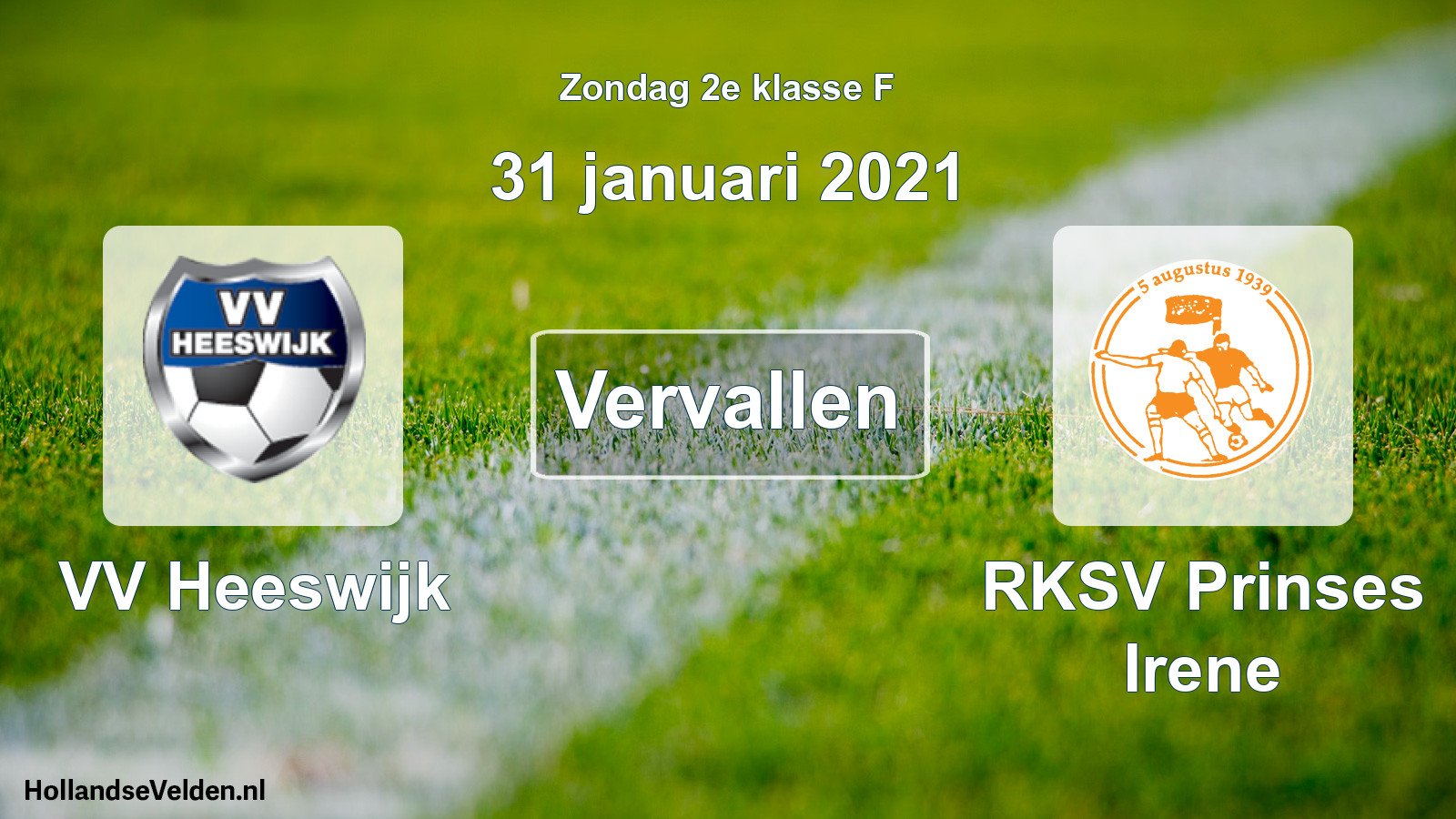 Scheduled Match: VV Heeswijk - RKSV Prinses Irene (31 January 2021)
