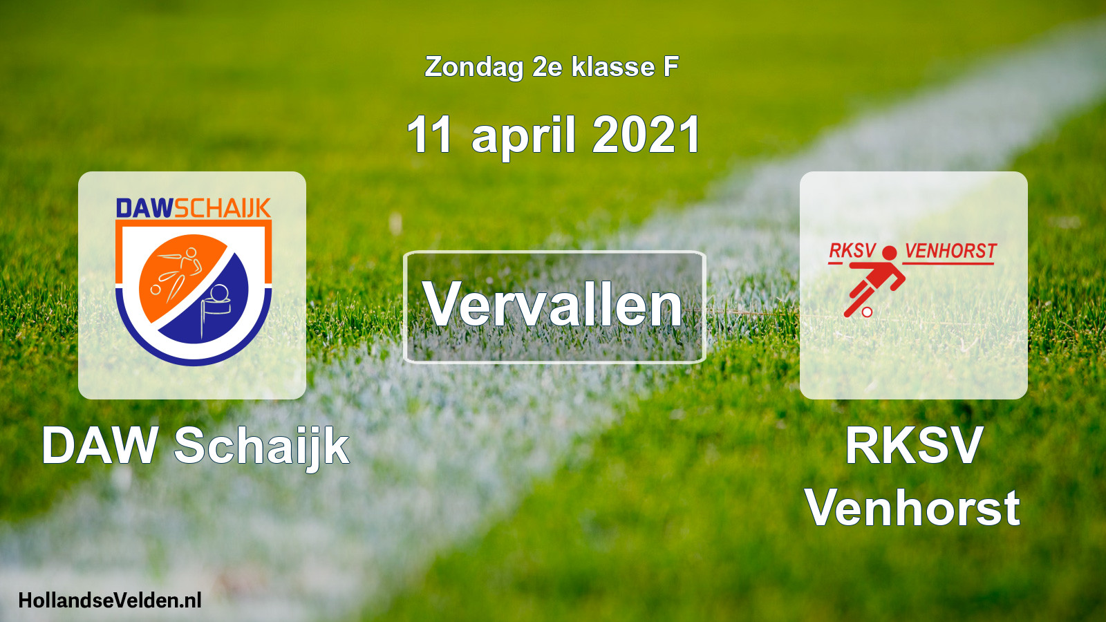 Scheduled Match: DAW Schaijk - RKSV Venhorst (11 April 2021)