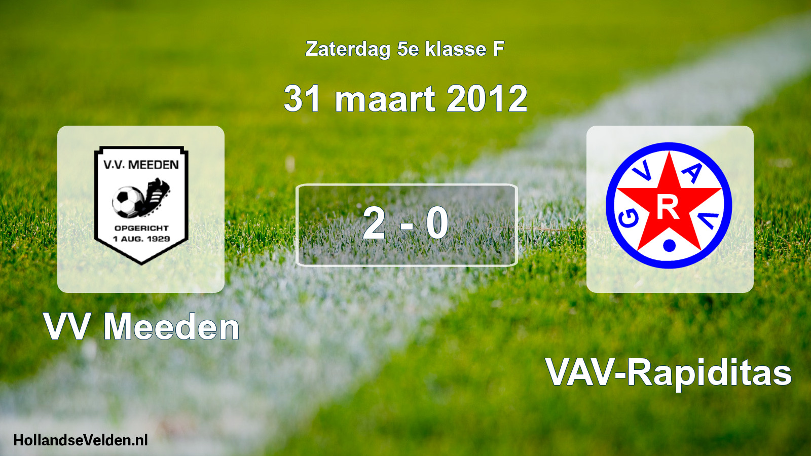 Total number of matches played: VV Meeden - GVAV-Rapiditas 2 - 0 (31 March 2012)
