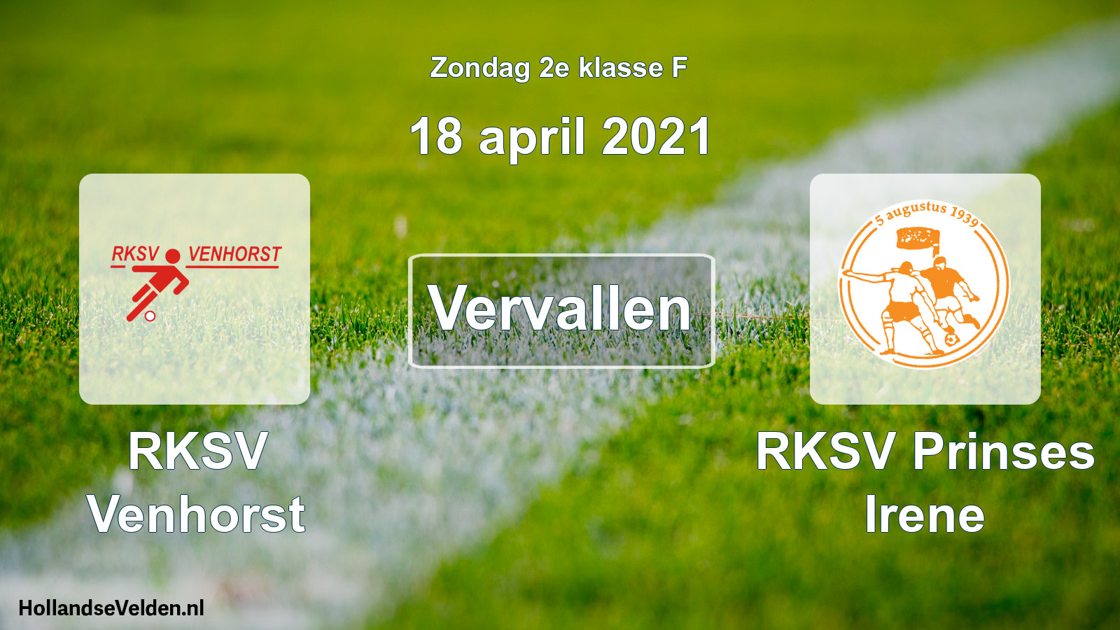 Scheduled Match: RKSV Venhorst - RKSV Prinses Irene (18 April 2021)