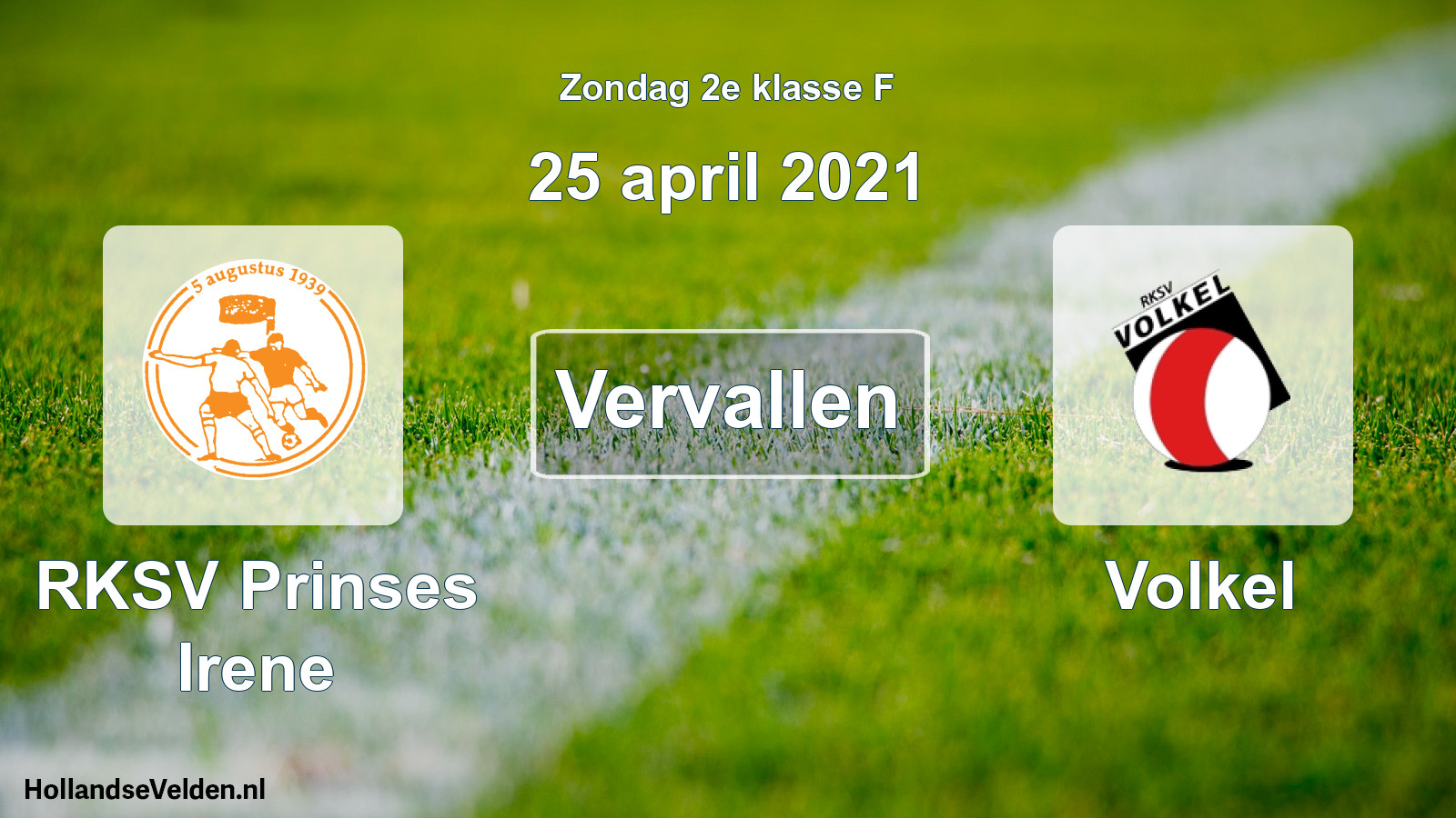 Scheduled Match: RKSV Prinses Irene - Volkel (25 April 2021)