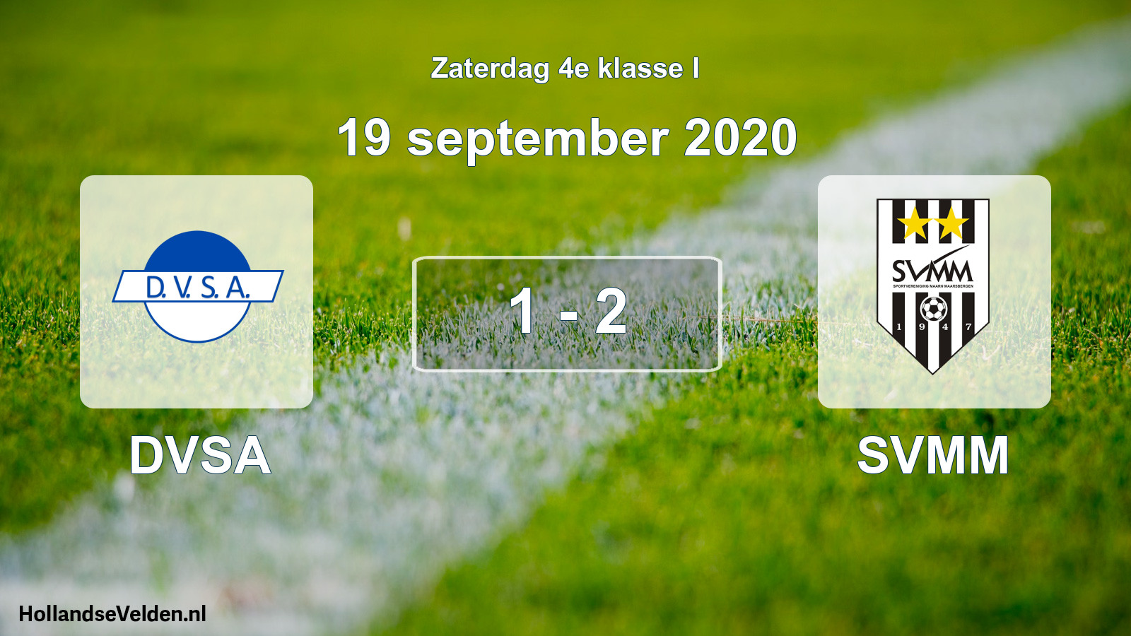 Total number of matches played: DVSA - SVMM 1 - 2 (19 September 2020)