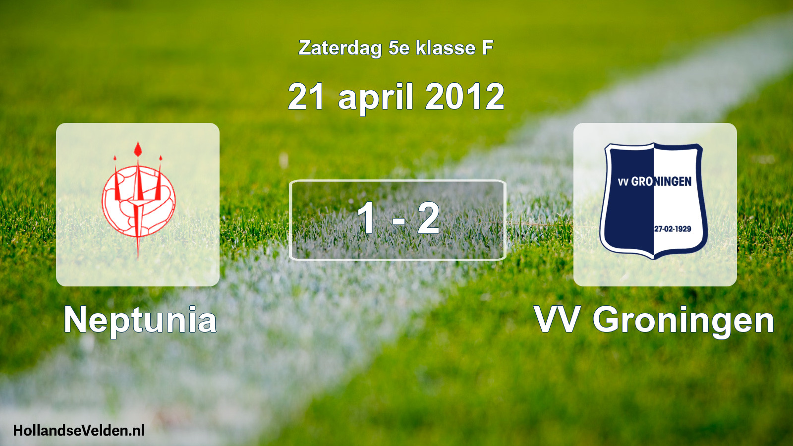 Total number of matches played: Neptunia - VV Groningen 1 - 2 (21 April 2012)