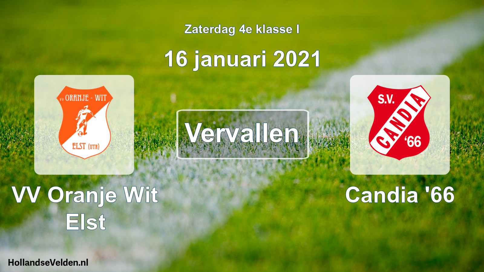 Scheduled Match: VV Oranje Wit Elst - Candia '66 (16 January 2021)