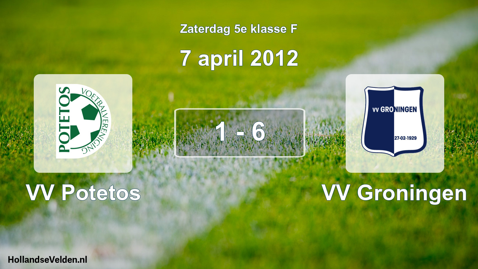 Total number of matches played: VV Potetos - VV Groningen 1 - 6 (7 April 2012)