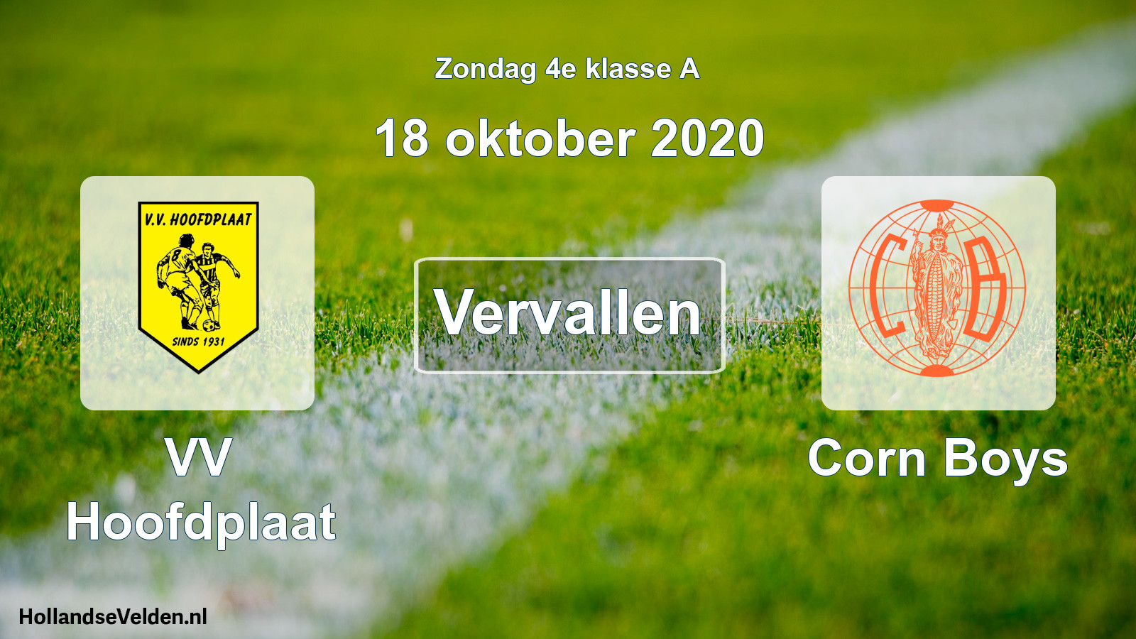 Scheduled Match: VV Hoofdplaat - Corn Boys (18 October 2020)