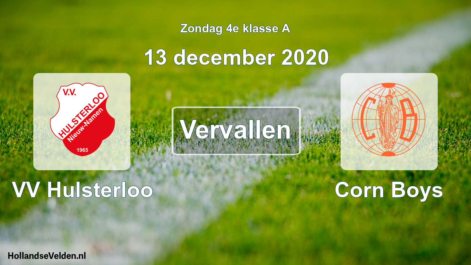 Scheduled Match: VV Hulsterloo - Corn Boys (13 December 2020)