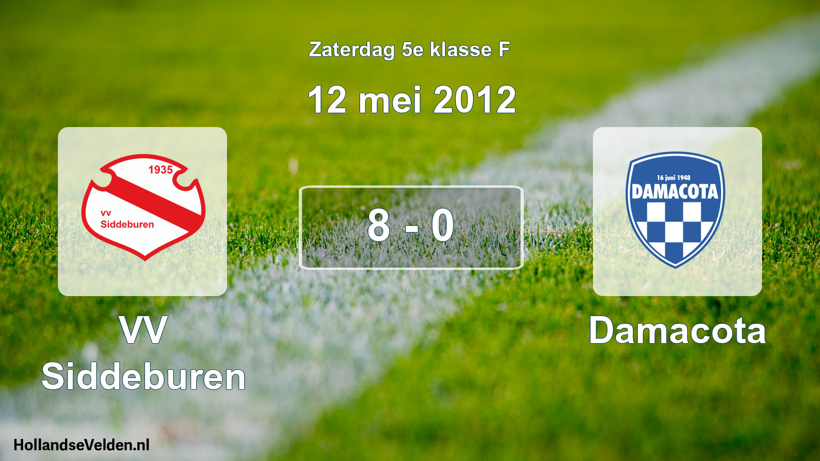 Total number of matches played: VV Siddeburen - Damacota 8 - 0 (12 May 2012)