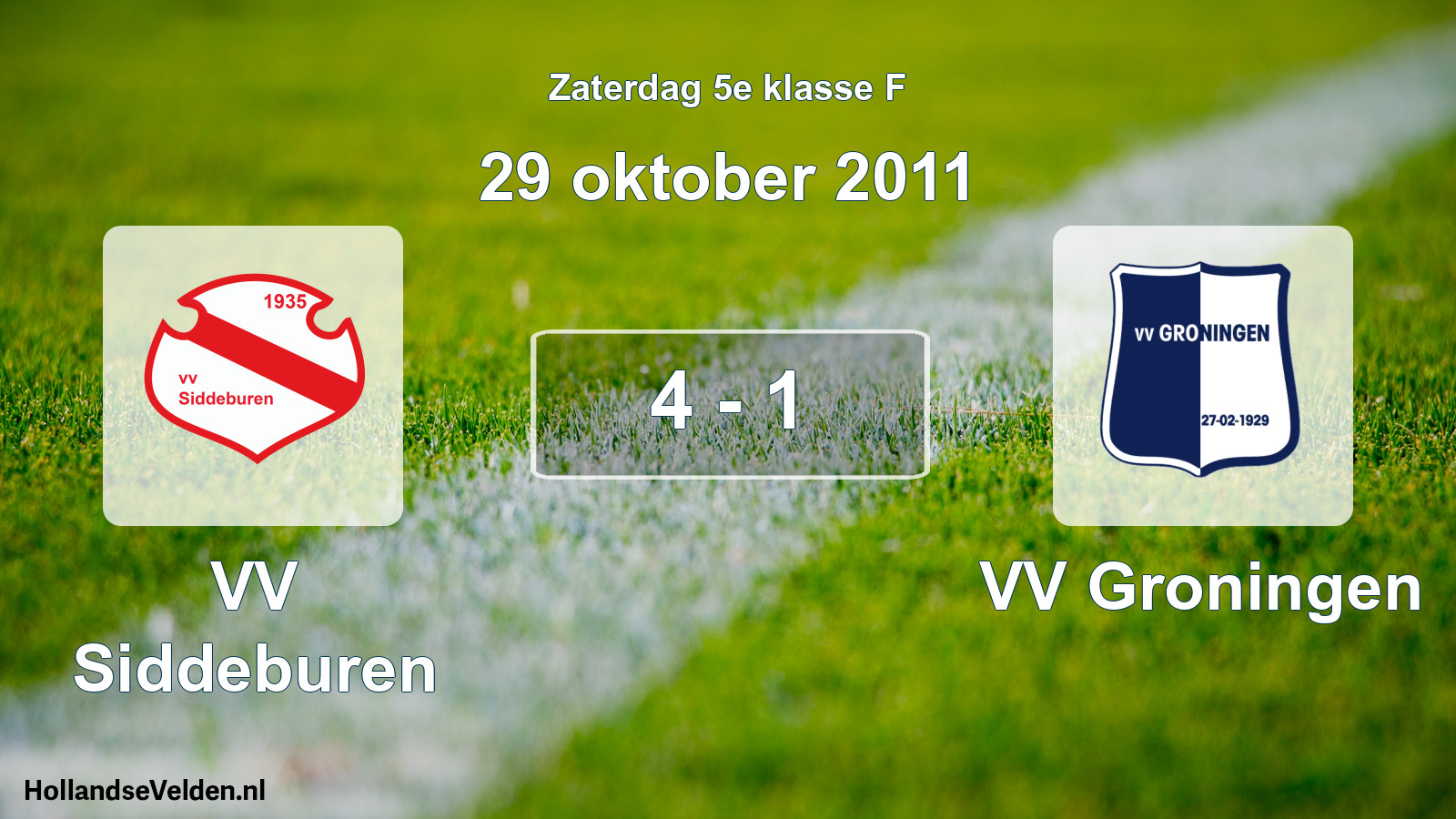 Total number of matches played: VV Siddeburen - VV Groningen 4 - 1 (29 October 2011)