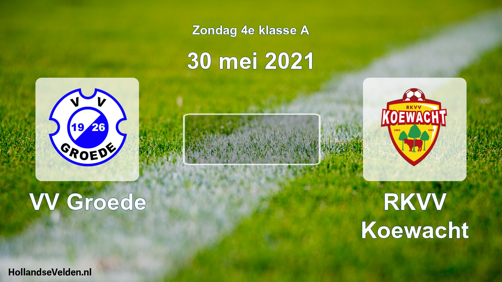 Scheduled Match: VV Groede - RKVV Koewacht (30 May 2021)