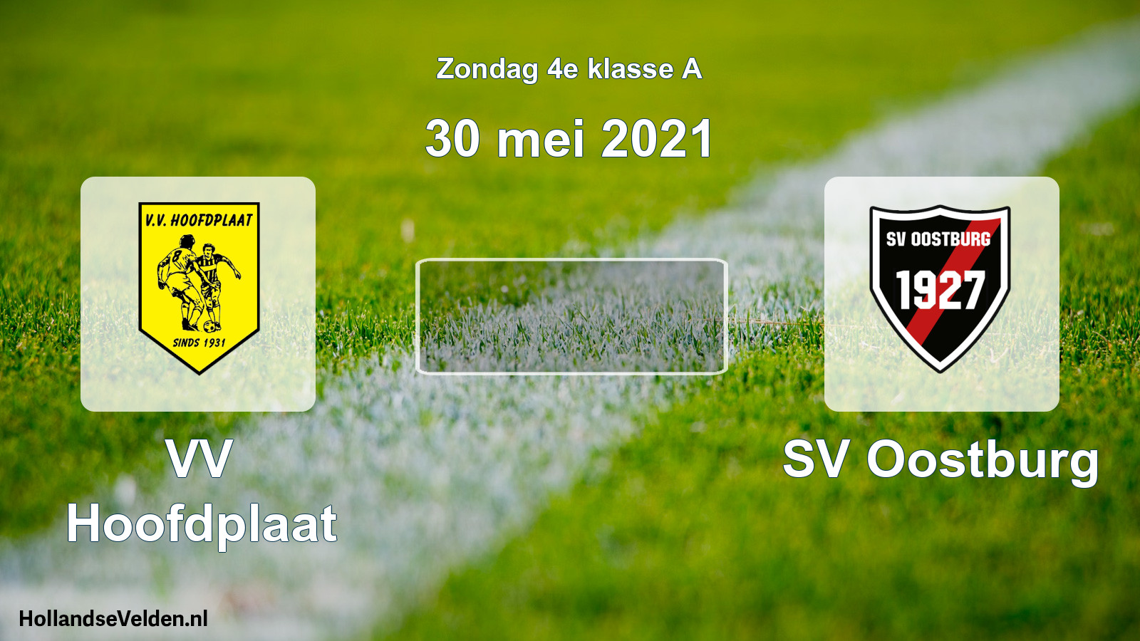 Scheduled Match: VV Hoofdplaat - SV Oostburg (30 May 2021)