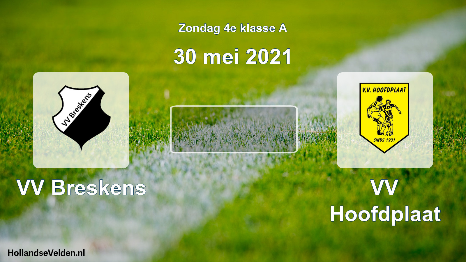 Scheduled Match: VV Breskens - VV Hoofdplaat (30 May 2021)