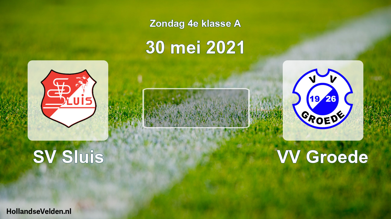 Scheduled Match: SV Sluis - VV Groede (30 May 2021)