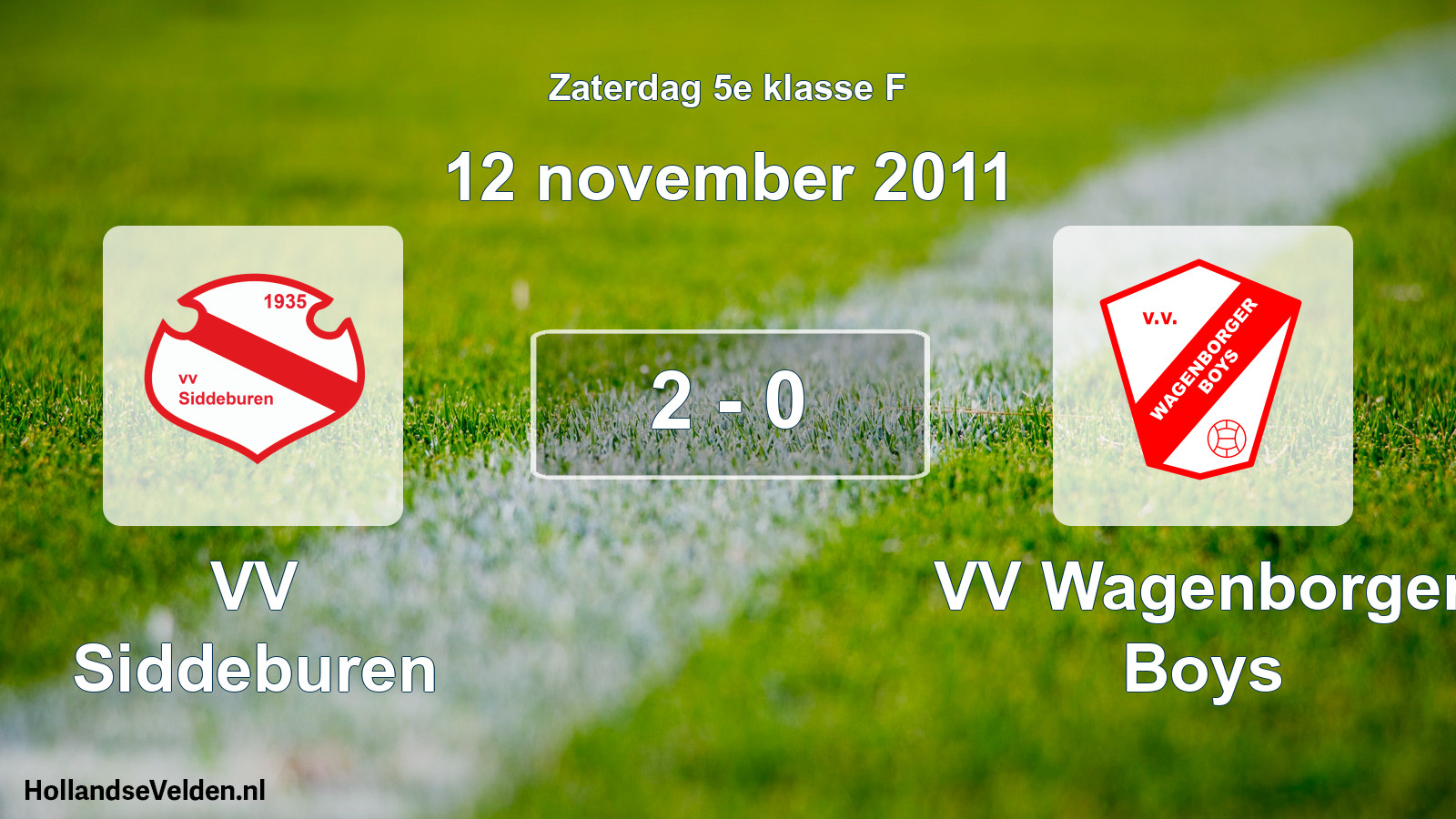 Total number of matches played: VV Siddeburen - VV Wagenborger Boys 2 - 0 (12 November 2011)