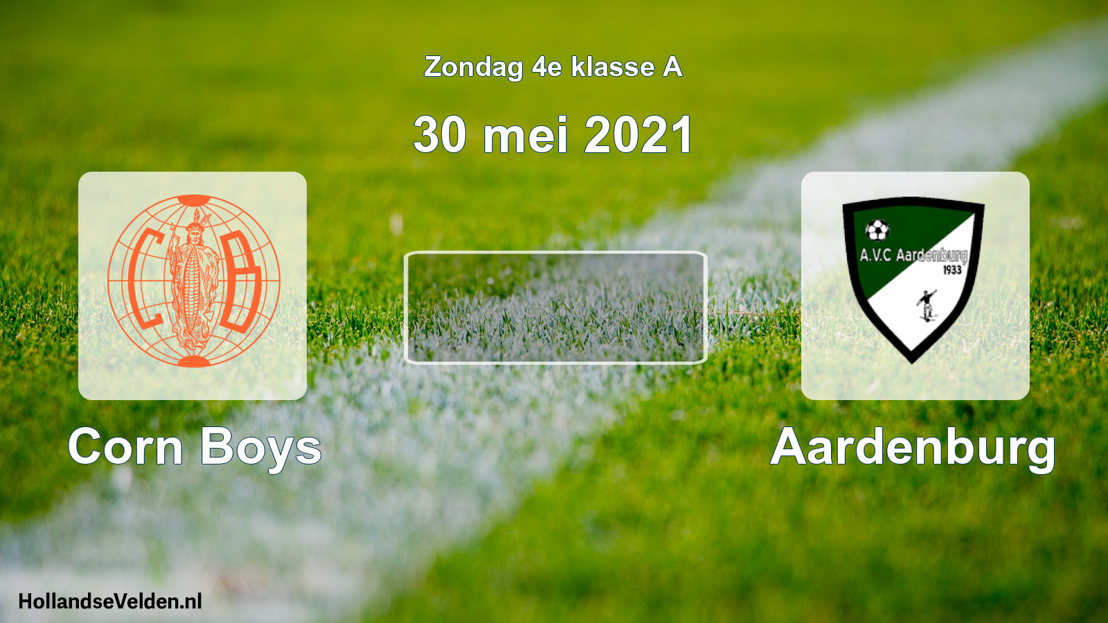 Scheduled Match: Corn Boys - Aardenburg (30 May 2021)