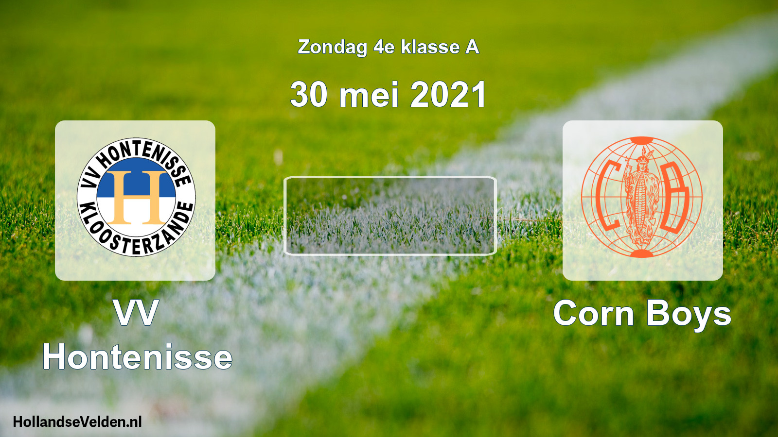 Scheduled Match: VV Hontenisse - Corn Boys (30 May 2021)