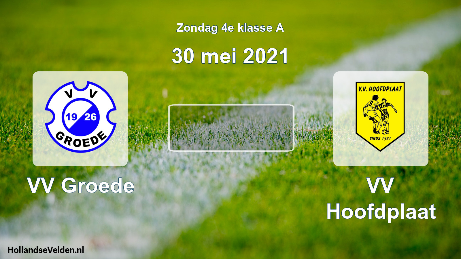 Scheduled Match: VV Groede - VV Hoofdplaat (30 May 2021)