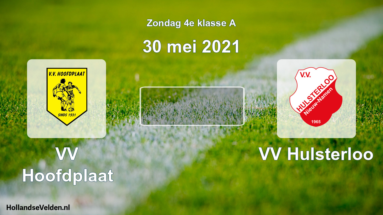 Scheduled Match: VV Hoofdplaat - VV Hulsterloo (30 May 2021)