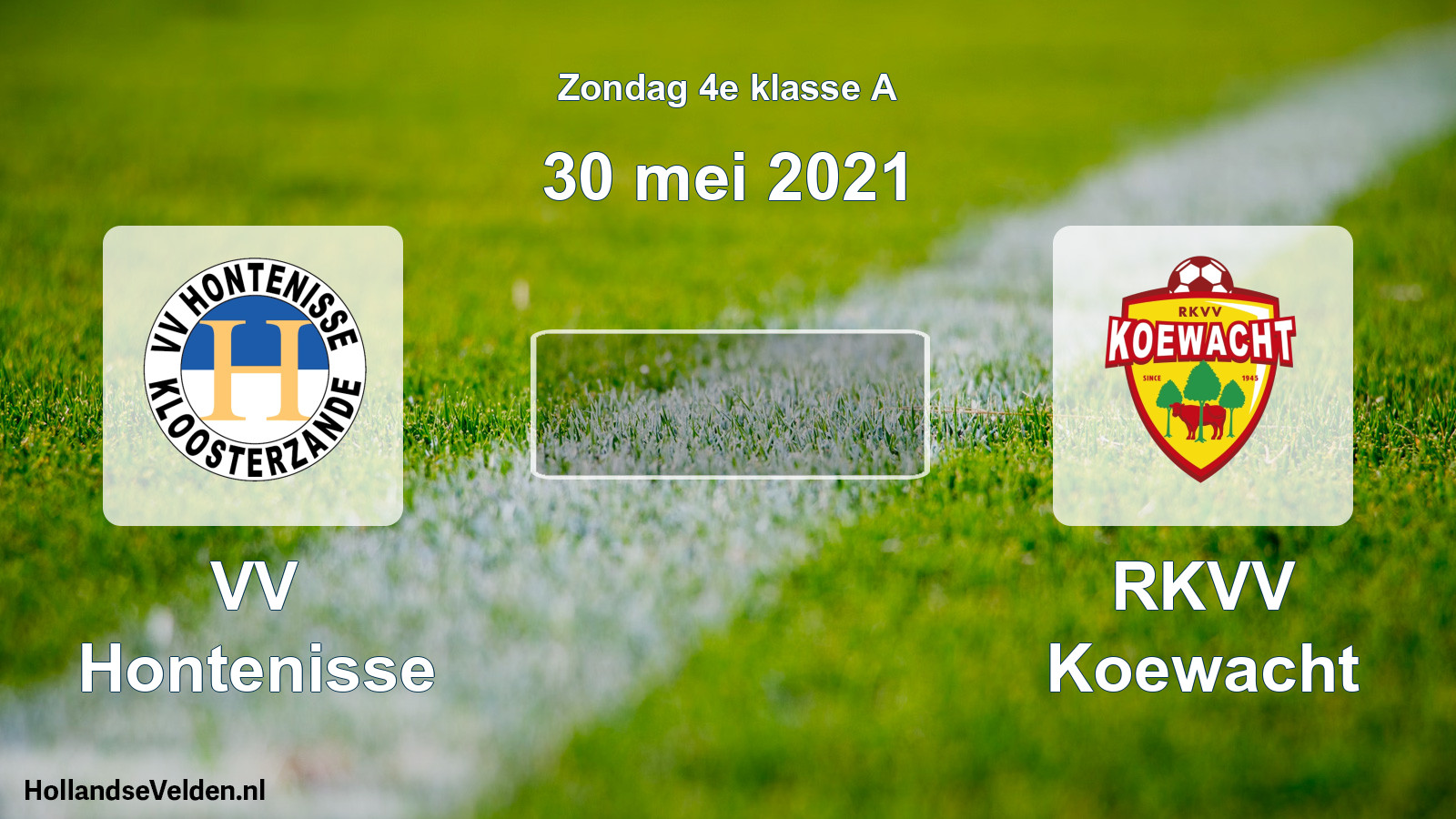 Scheduled Match: VV Hontenisse - RKVV Koewacht (30 May 2021)