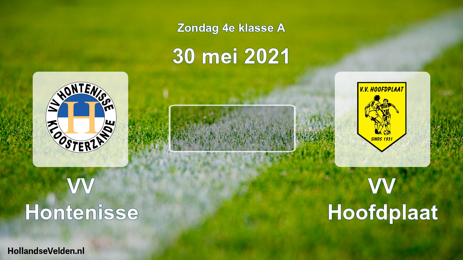Scheduled Match: VV Hontenisse - VV Hoofdplaat (30 May 2021)
