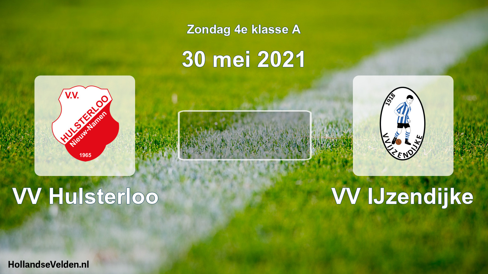 Scheduled Match: VV Hulsterloo - VV IJzendijke (30 May 2021)