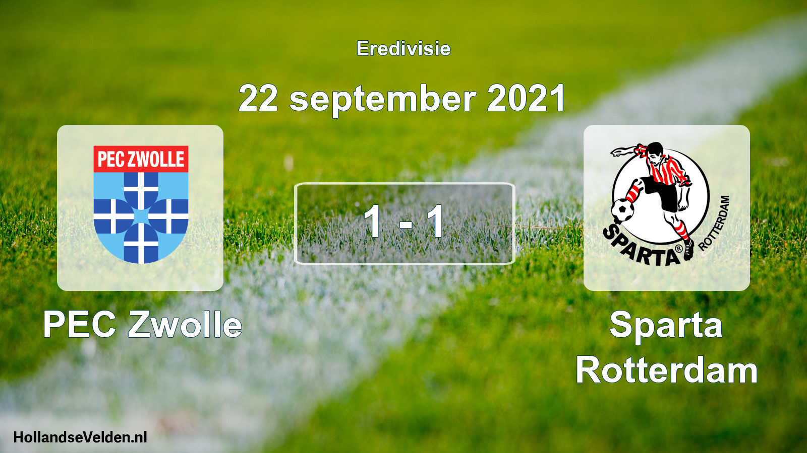 Total number of matches played: PEC Zwolle - Sparta Rotterdam 1 - 1 (22 September 2021)