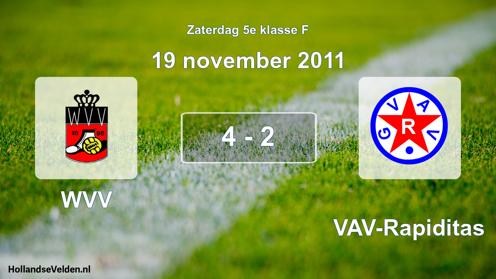 Total number of matches played: WVV - GVAV-Rapiditas 4 - 2 (19 November 2011)