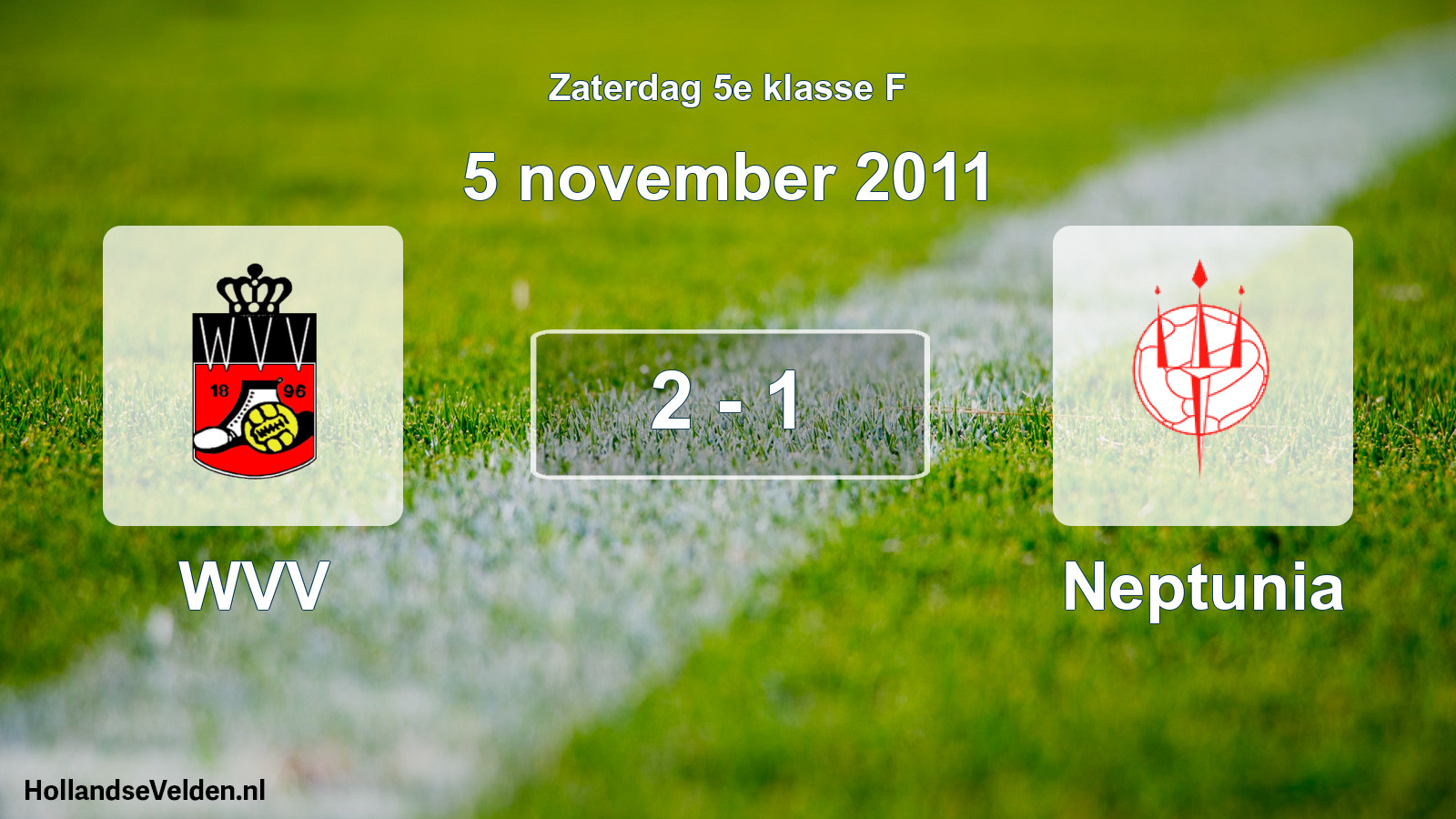 Total number of matches played: WVV - Neptunia 2 - 1 (5 November 2011)