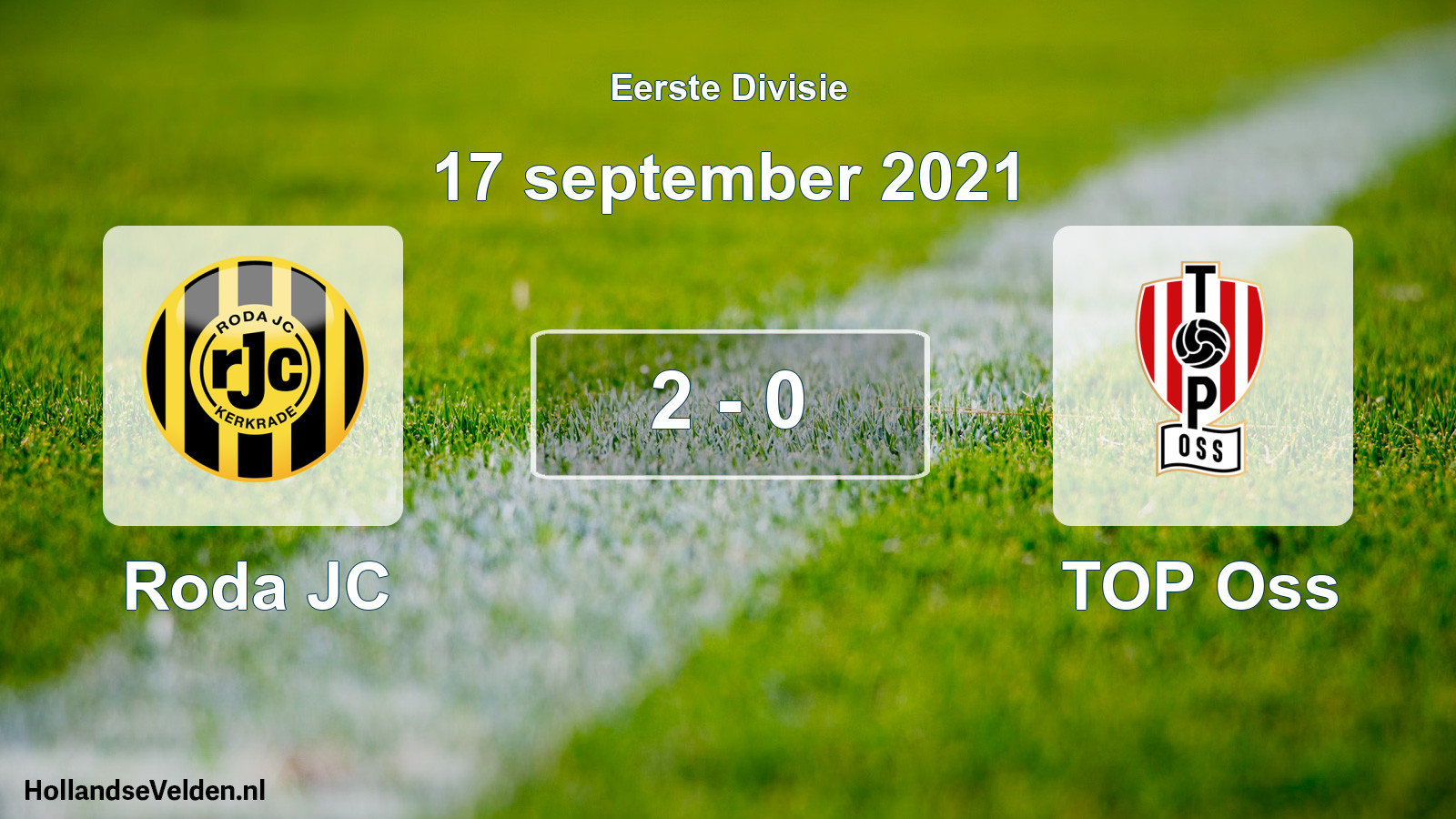 Total number of matches played: Roda JC - TOP Oss 2 - 0 (17 September 2021)