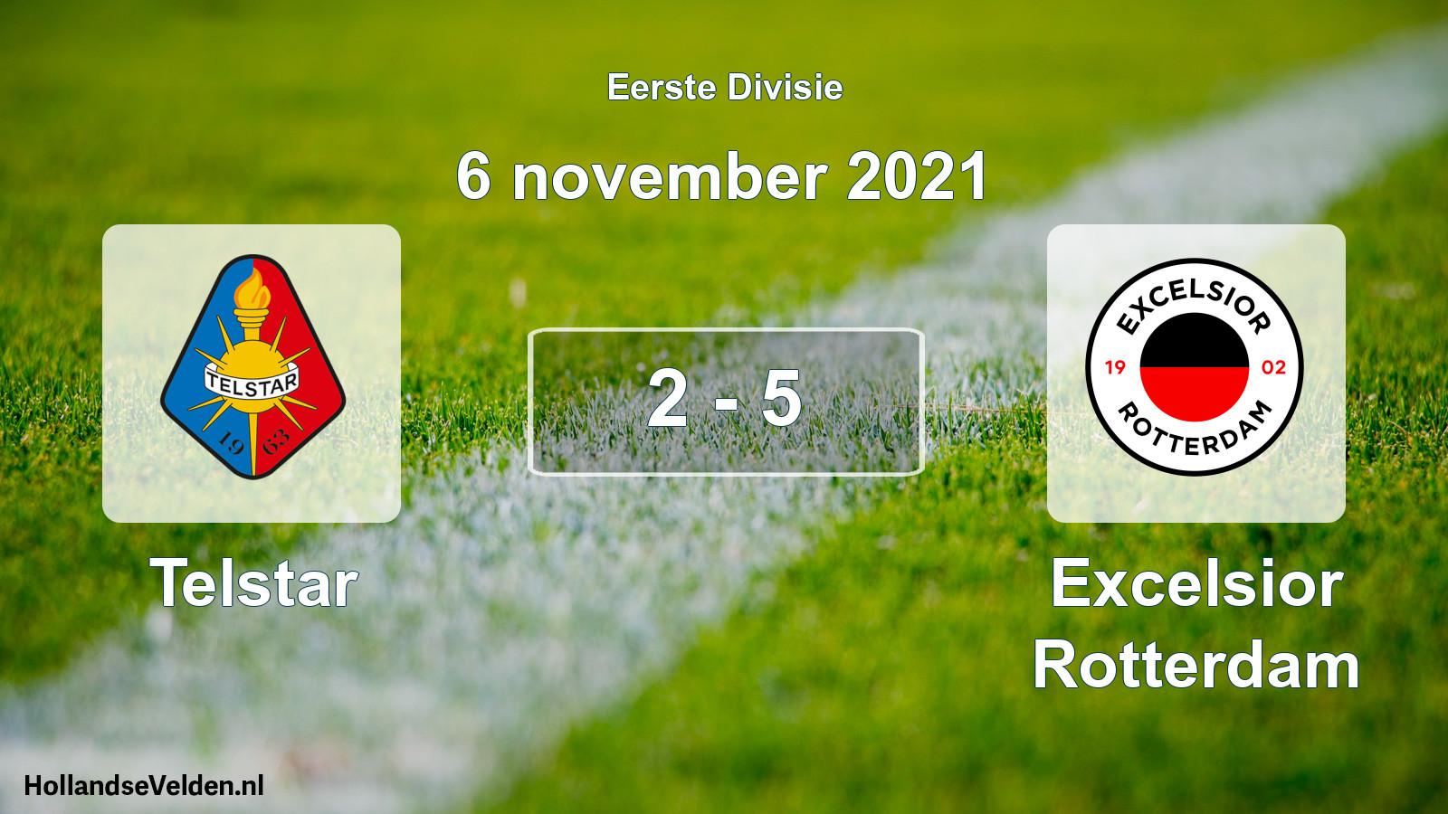 Total number of matches played: Telstar - Excelsior Rotterdam 2 - 5 (6 November 2021)