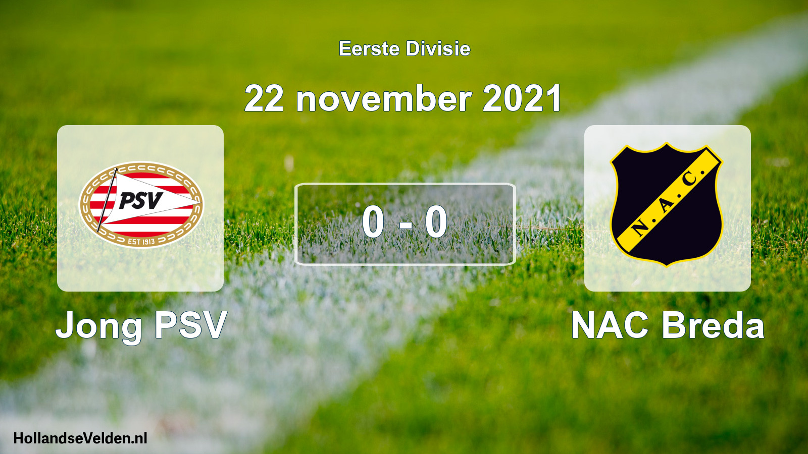 Total number of matches played: Jong PSV - NAC Breda 0 - 0 (22 November 2021)