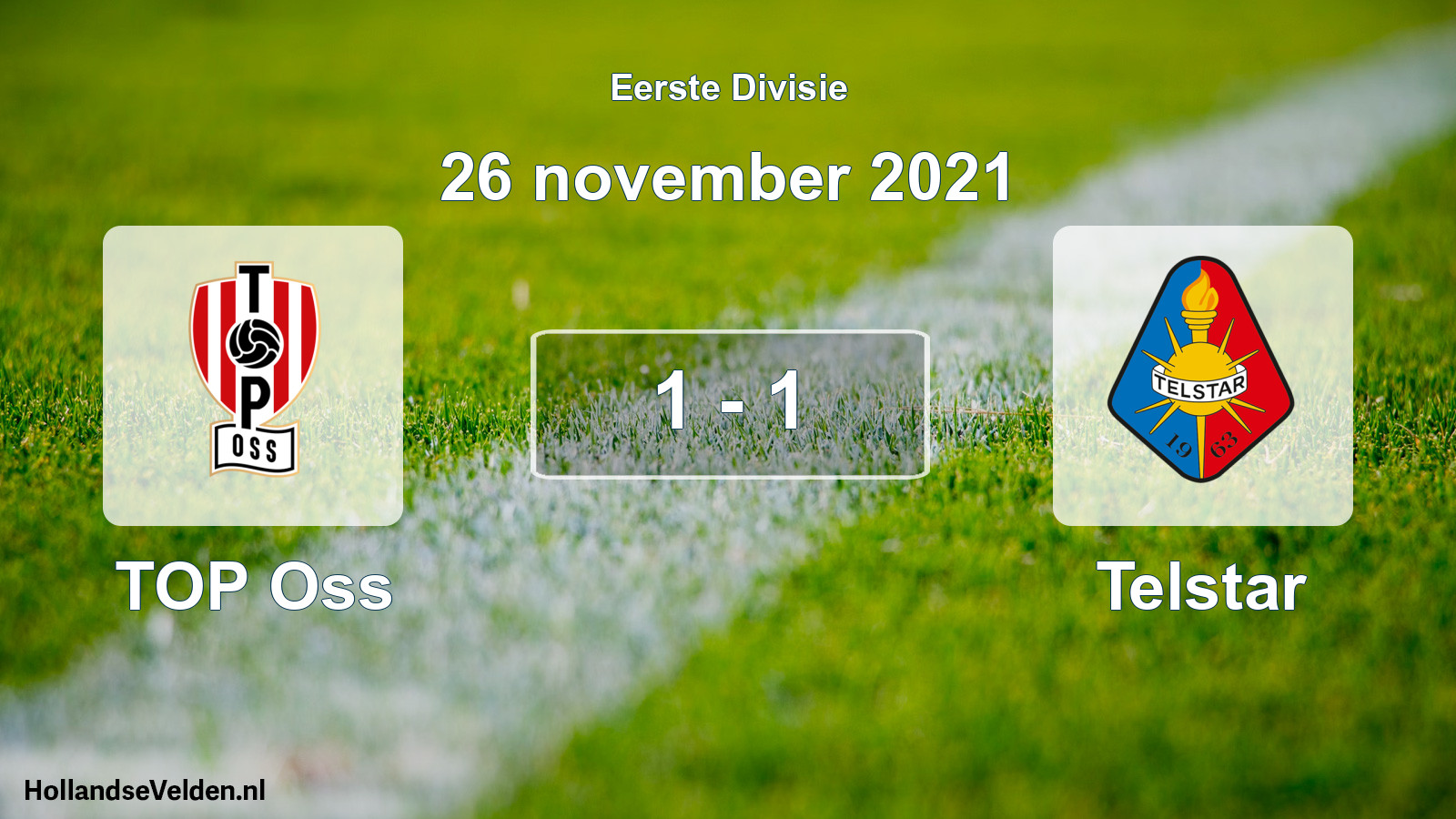 Total number of matches played: TOP Oss - Telstar 1 - 1 (26 November 2021)