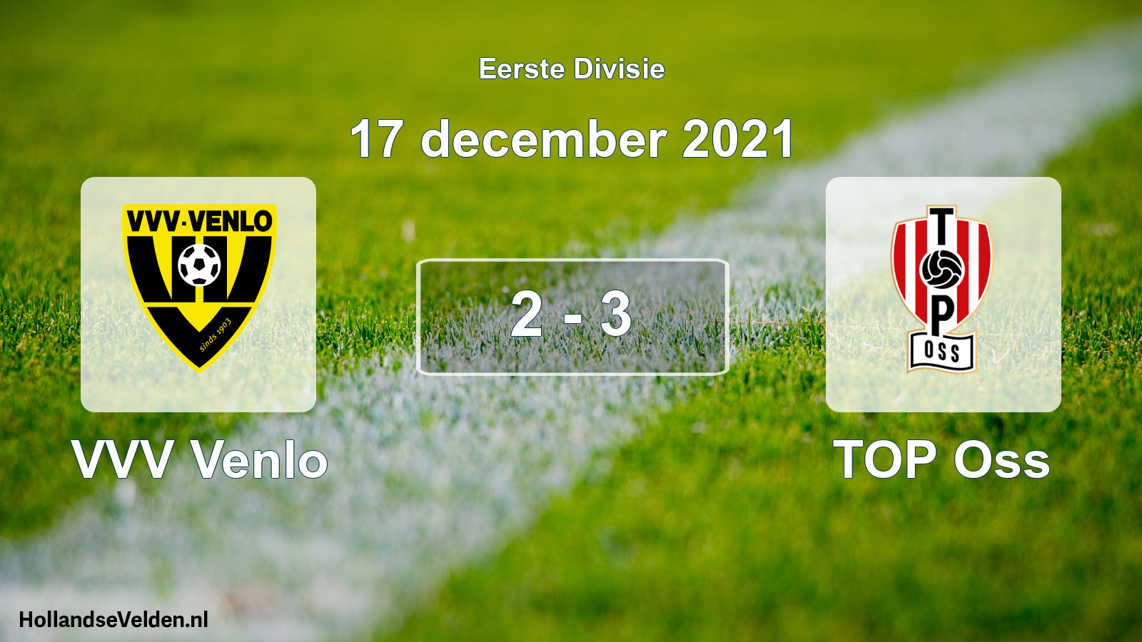 Total number of matches played: VVV Venlo - TOP Oss 2 - 3 (17 December 2021)