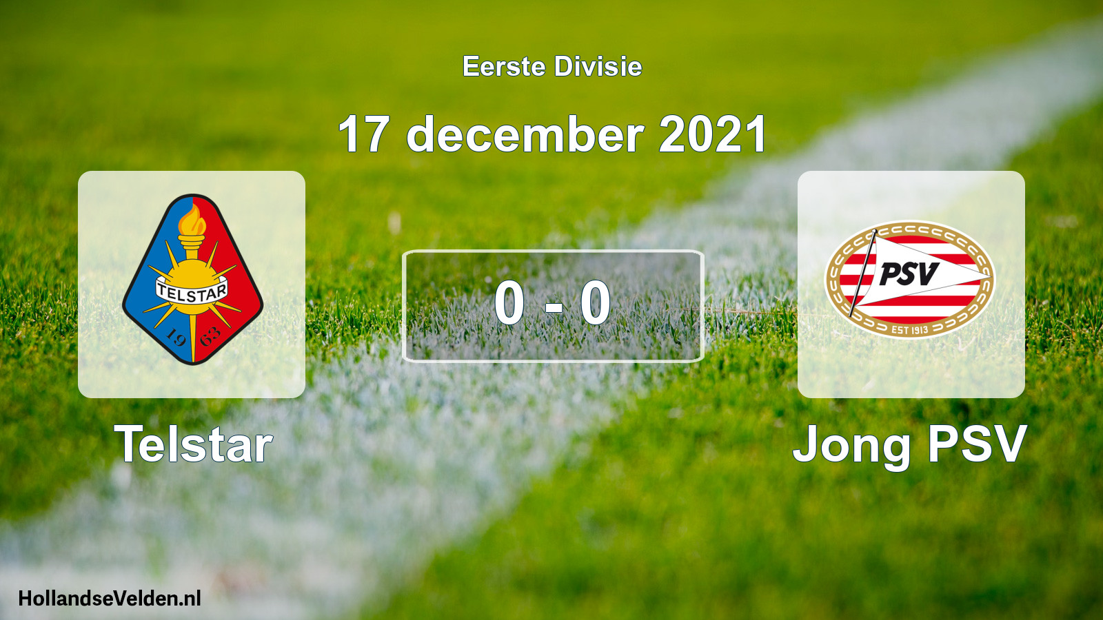 Total number of matches played: Telstar - Jong PSV 0 - 0 (17 December 2021)