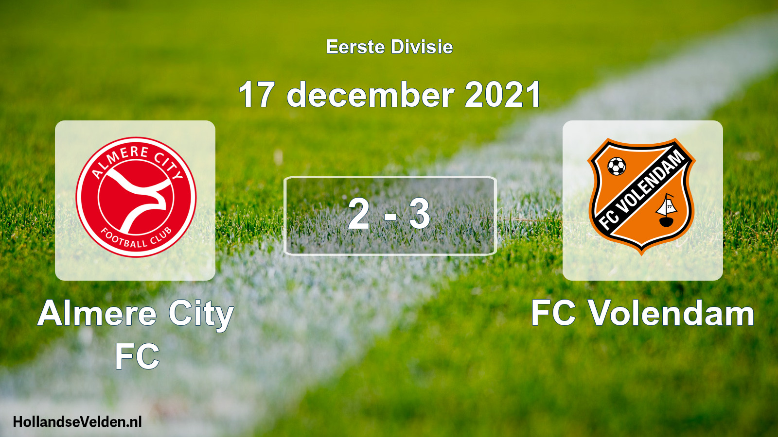 Total number of matches played: Almere City FC - FC Volendam 2 - 3 (17 December 2021)