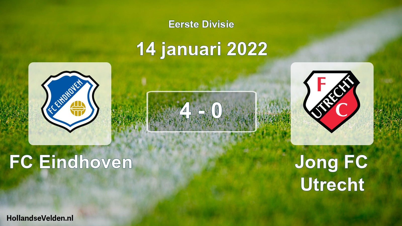 Total number of matches played: FC Eindhoven - Jong FC Utrecht 4 - 0 (14 January 2022)