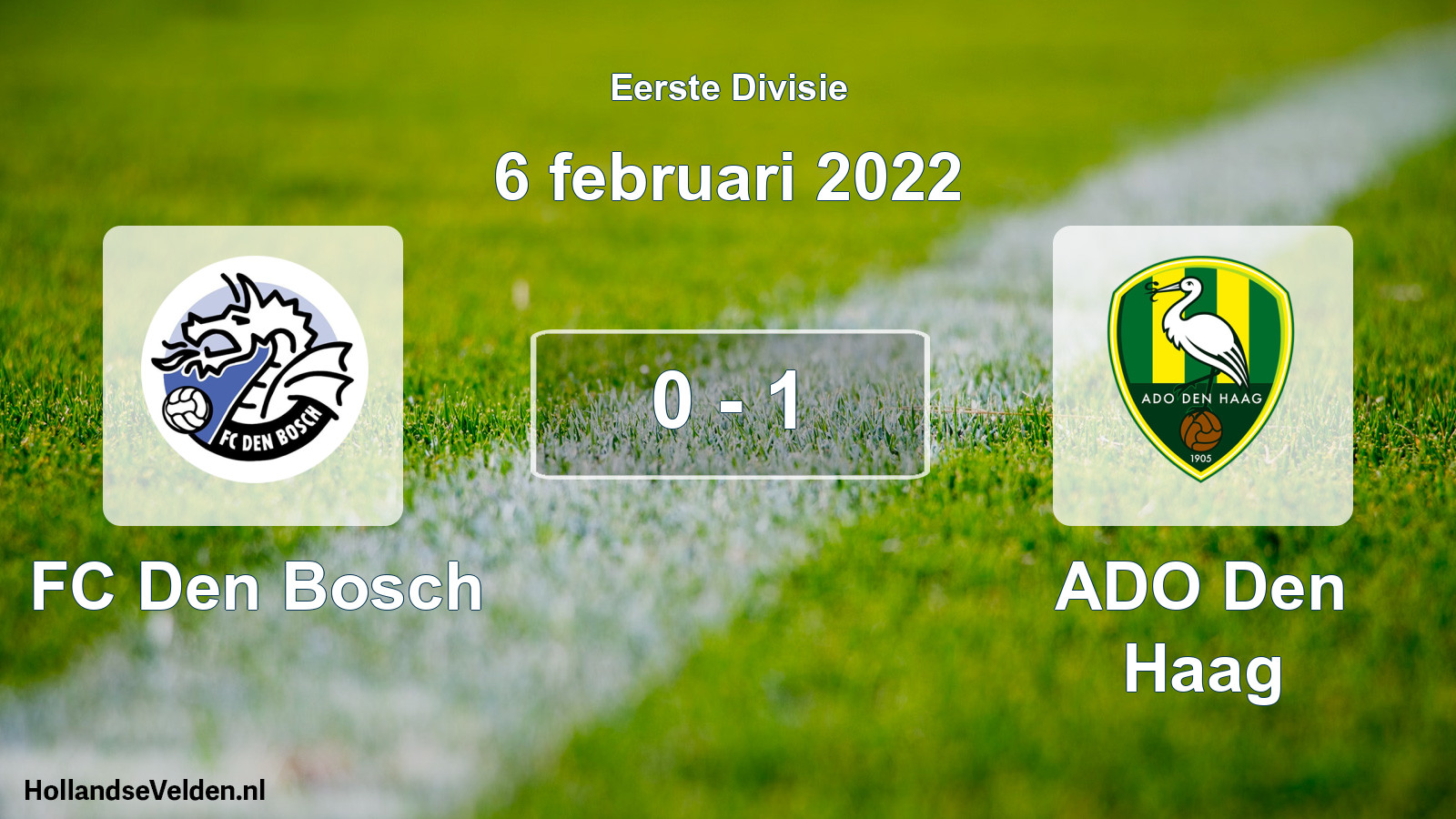 Total number of matches played: FC Den Bosch - ADO Den Haag 0 - 1 (6 February 2022)