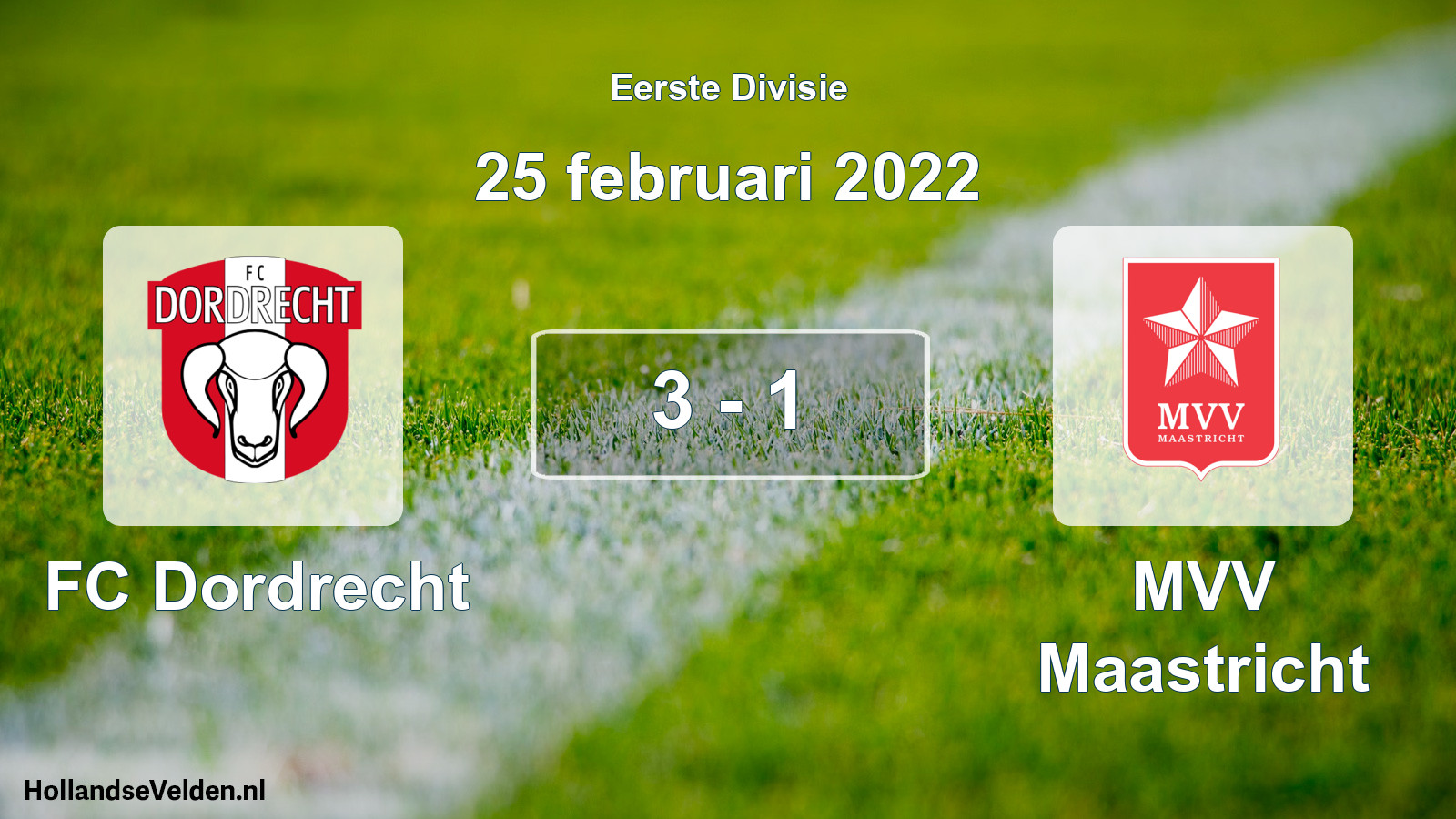Total number of matches played: FC Dordrecht - MVV Maastricht 3 - 1 (25 February 2022)