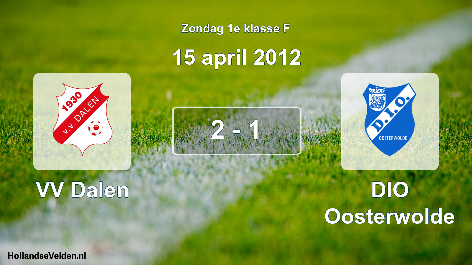 Total number of matches played: VV Dalen - DIO Oosterwolde 2 - 1 (15 April 2012)