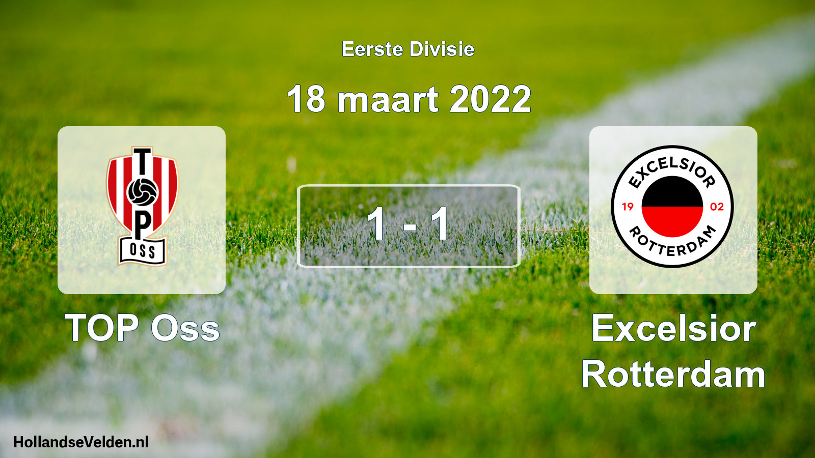 Total number of matches played: TOP Oss - Excelsior Rotterdam 1 - 1 (18 March 2022)