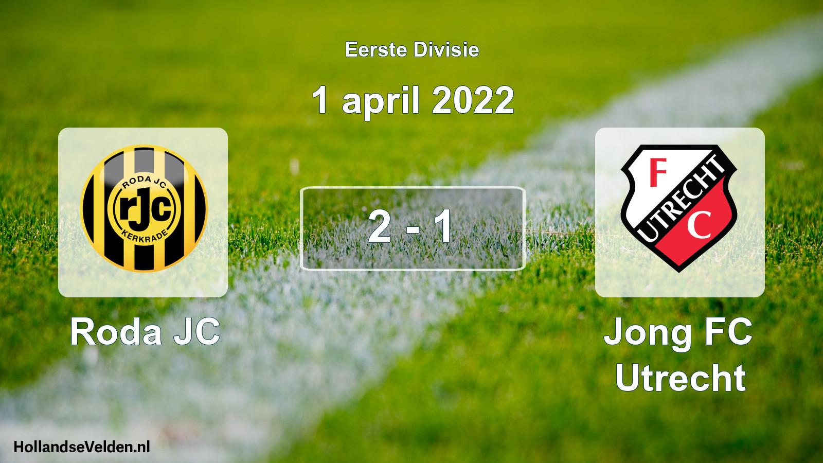 Total number of matches played: Roda JC - Jong FC Utrecht 2 - 1 (1 April 2022)