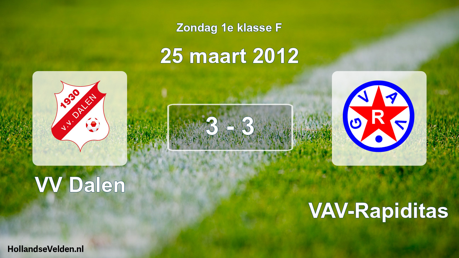 Total number of matches played: VV Dalen - GVAV-Rapiditas 3 - 3 (25 March 2012)
