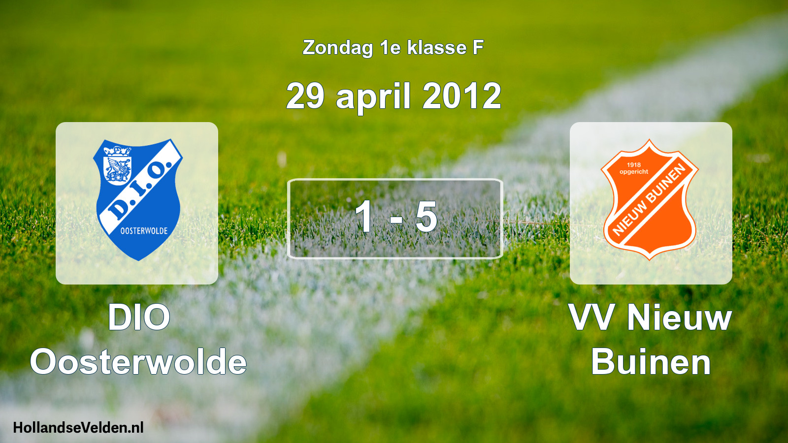 Total number of matches played: DIO Oosterwolde - VV Nieuw Buinen 1 - 5 (29 April 2012)