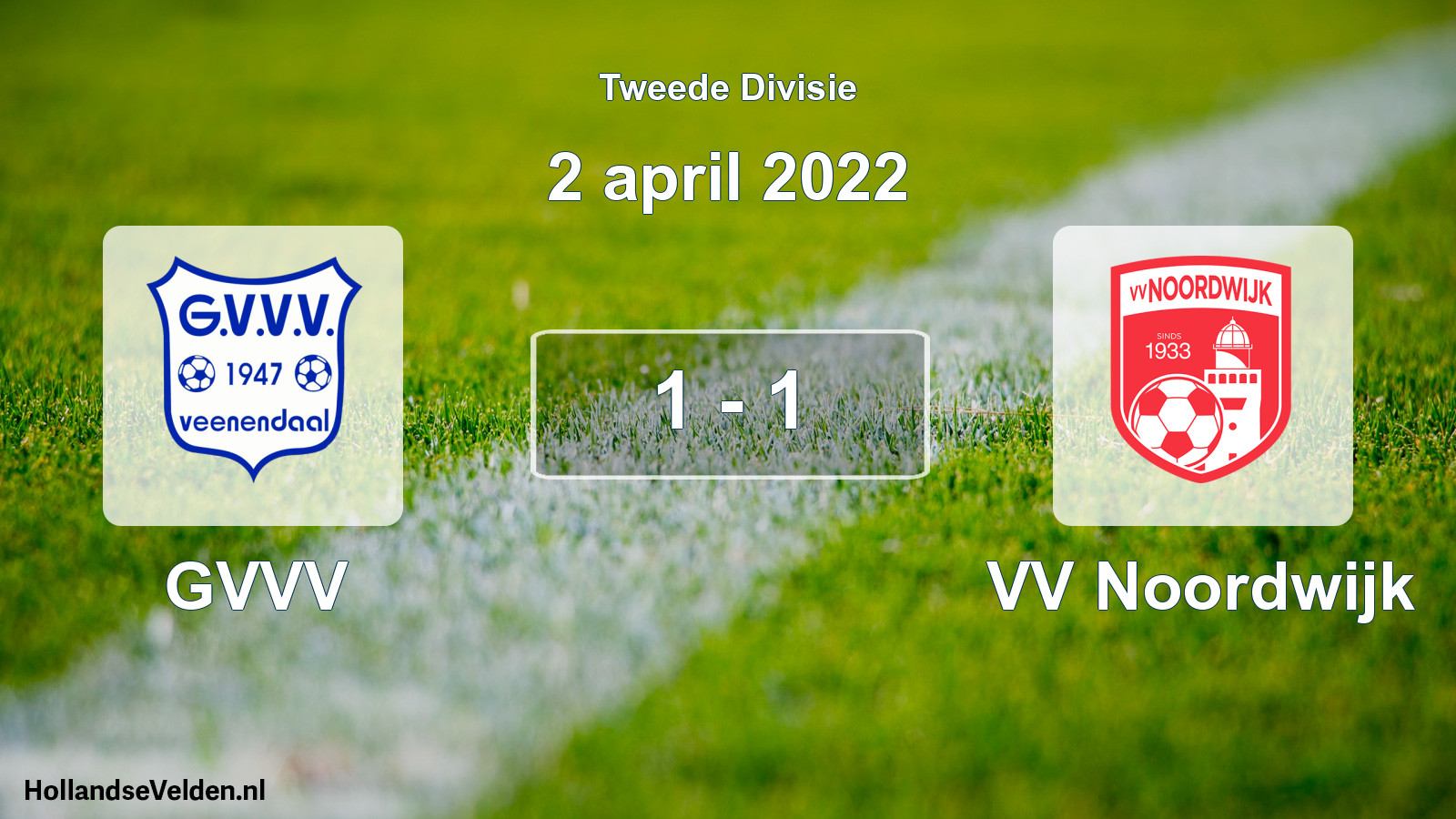 Total number of matches played: GVVV - VV Noordwijk 1 - 1 (2 April 2022)