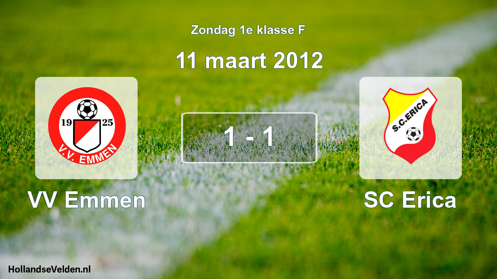 Total number of matches played: VV Emmen - SC Erica 1 - 1 (11 March 2012)
