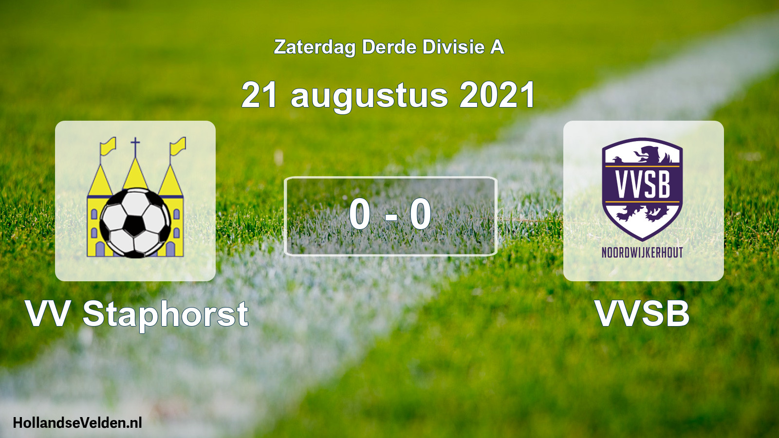 Total number of matches played: VV Staphorst - VVSB 0 - 0 (21 August 2021)