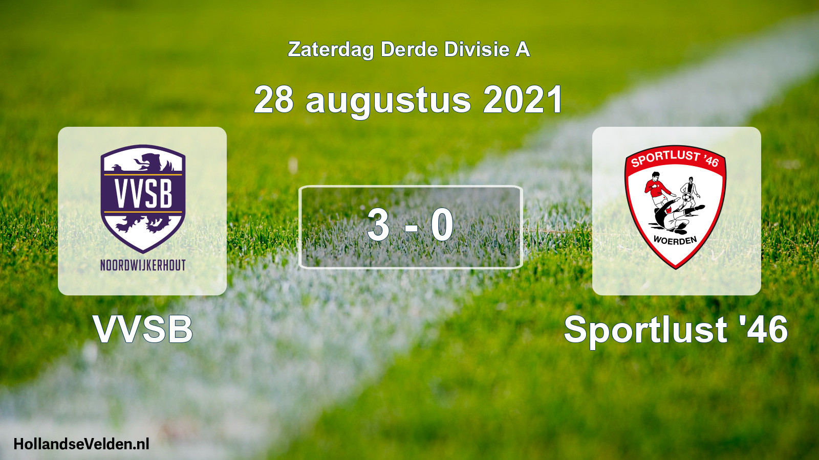 Total number of matches played: VVSB - Sportlust '46 3 - 0 (28 August 2021)