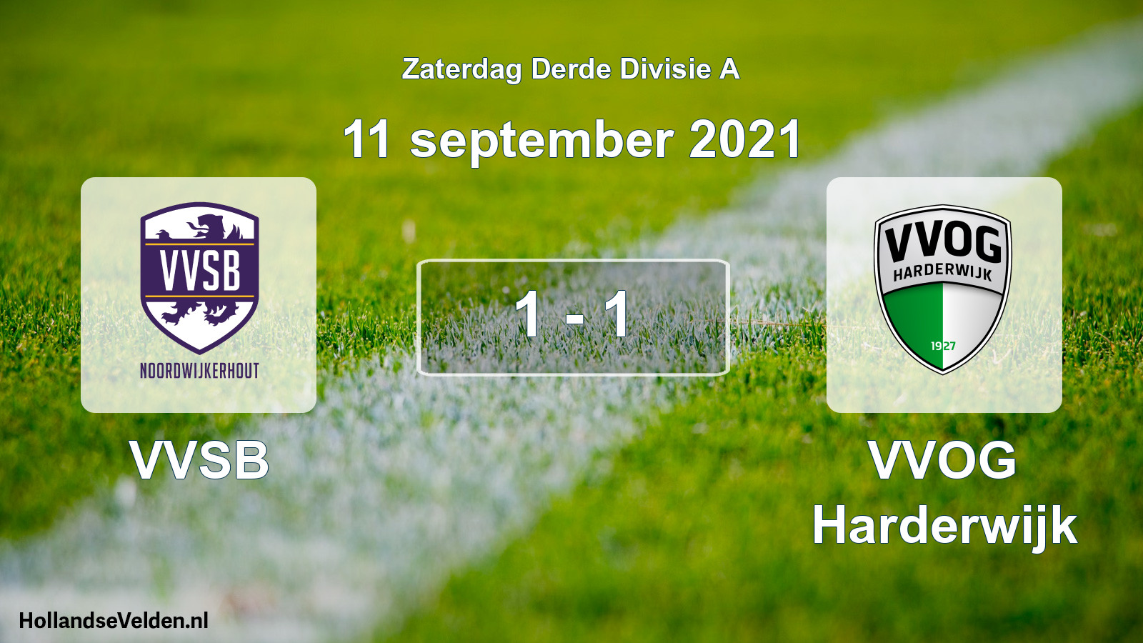 Total number of matches played: VVSB - VVOG Harderwijk 1 - 1 (11 September 2021)
