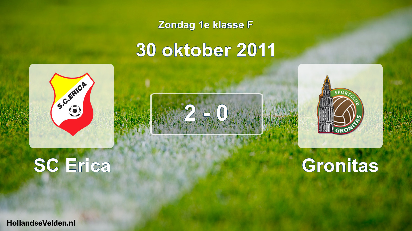 Total number of matches played: SC Erica - Gronitas 2 - 0 (30 October 2011)